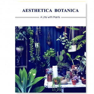 Aesthetica Botanica: A life with Plants - ksika o rolinach