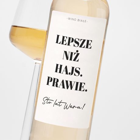 Biae wino na urodziny LEPSZE NI HAJS