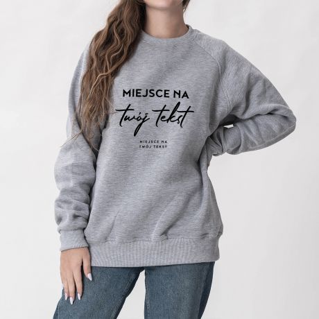 Bluza z wasnym nadrukiem TWJ TEKST XL