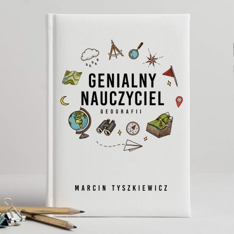 Caoroczny kalendarz na prezent dla nauczyciela geografii GENIALNY NAUCZYCIEL kalendarz nauczyciela
