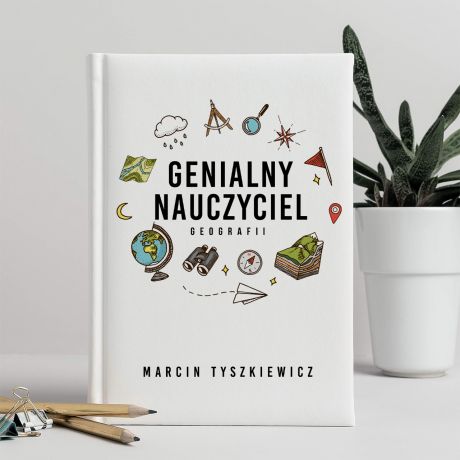 Caoroczny kalendarz na prezent dla nauczyciela geografii GENIALNY NAUCZYCIEL kalendarz nauczyciela