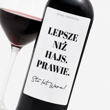 Czerwone wino prezent dla koleanki na urodziny LEPSZE NI HAJS wino czerwone prezent na urodziny dla koleanki