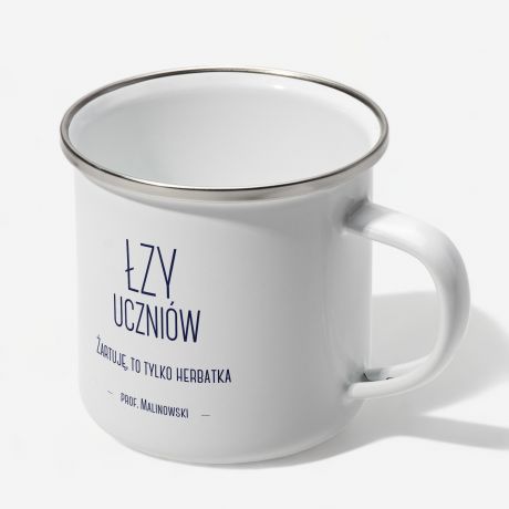 Emaliowany kubek ZY UCZNIW mieszny prezent dla nauczyciela kubek dla nauczyciela
