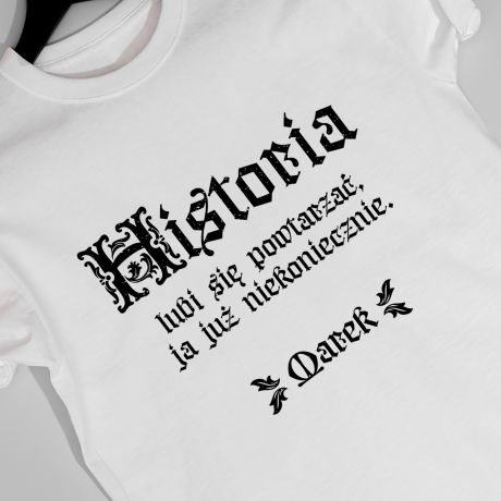 Koszulka DLA HISTORYKA - XXL