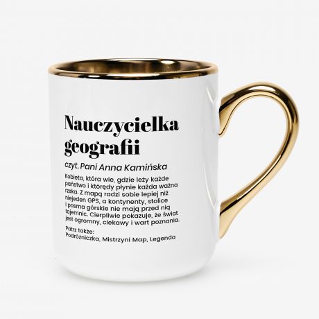Kubek bia�o-z�oty DEFINICJA prezent dla nauczycielki geografii kubek dla nauczycielki
