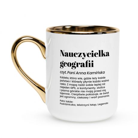 Kubek bia�o-z�oty DEFINICJA prezent dla nauczycielki geografii kubek dla nauczycielki