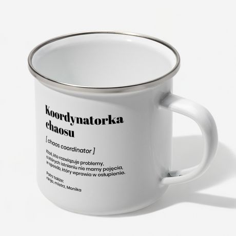 Kubek emaliowany KOORDYNATORKA CHAOSU kubek dla koleanki z pracy