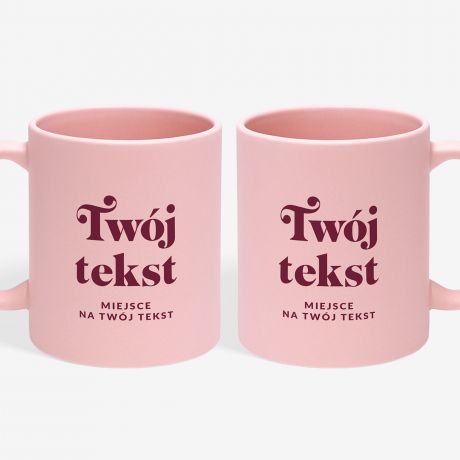 Rowy kubek z wasnym napisem MIEJSCE NA TWJ TEKST prezent dla niej kubek dla przyjaciki prezent dla dziewczyny