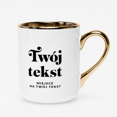 Kubek ze z�otym uchem i rantem TW�J TEKST