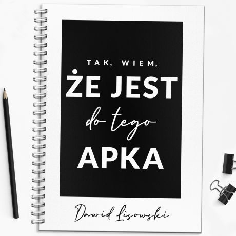 Notatnik JEST DO TEGO APKA zabawny prezent