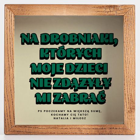 Personalizowana skarbonka dla taty NA DROBNIAKI