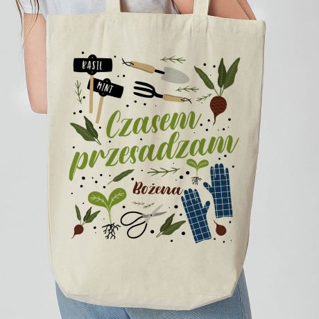 Personalizowana torba CZASEM PRZESADZAM torba baweniana z nadrukiem prezent dla ogrodniczki
