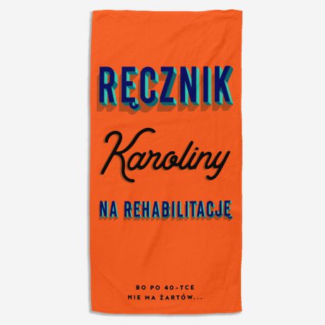 Personalizowany r�cznik NA REHABILITACJ� �mieszny prezent na 40 urodziny prezent na czterdziestk�