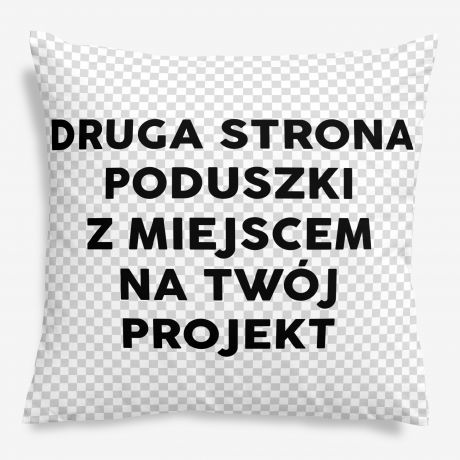 Poduszka dwustronna z w�asnym nadrukiem TW�J PROJEKT
