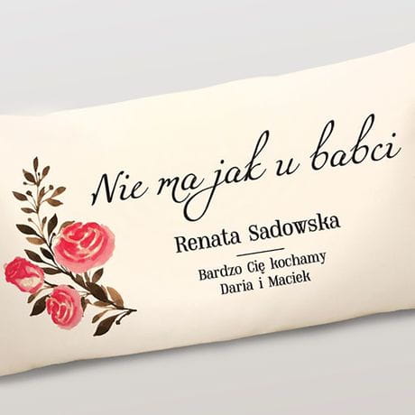 Poduszka z nadrukiem NIE MA JAK U BABCI prezent na Dzie Babci