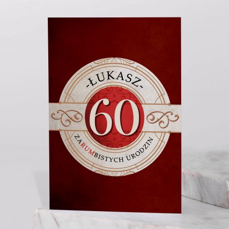 Rum z kartk ZARUMBISTYCH URODZIN prezent na 60 urodziny dla taty