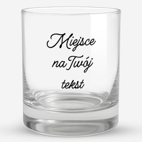 Szklanka do whisky TWJ TEKST prezent dla mczyzny szklanka do whisky z grawerem