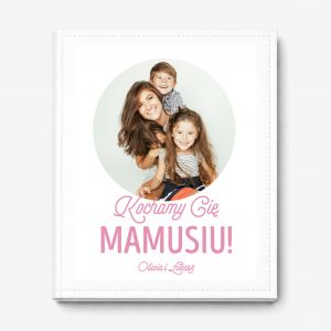 Album na zdj�cia dla mamy KOCHAMY CI�