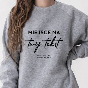 Bluza z wasnym nadrukiem TWJ TEKST XXL