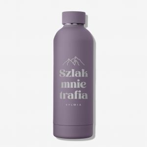 Butelka termiczna na wod� SZLAK MNIE TRAFIA prezent dla mi�o�niczki g�r termos w g�ry prezent dla niej