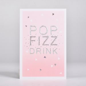 Kartka urodzinowa dla imprezowiczki POP FIZZ DRINK