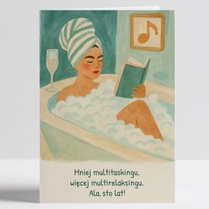 Kartka urodzinowa dla zapracowanej przyjaciki kartka dla przyjaciki upominek dla przyjaciki