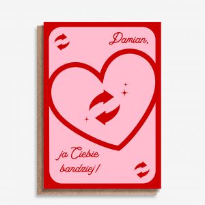 Kartka walentynkowa JA CIEBIE BARDZIEJ kartka na walentynki upominek na walentynki dla niego