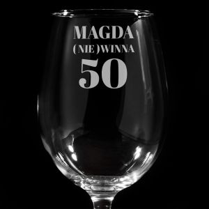 Kieliszek do wina na 50 urodziny (NIE)WINNA 470ml