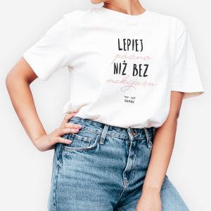 Koszulka dla kosmetyczki LEPIEJ PӬNO NI BEZ MAKIJAU - S prezent dla kosmetyczki