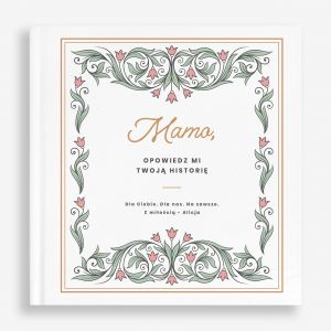 Ksi�ga wspomnie� OPOWIEDZ MI MAMO prezent dla mamy upominek dla mamy na dzie� matki na dzie� mamy