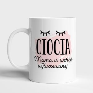 Kubek dla cioci WERSJA WYLUZOWANA