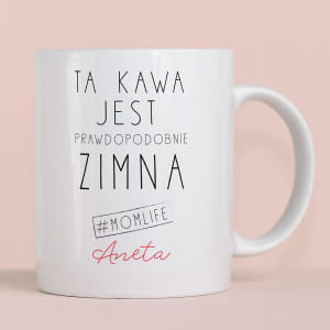 Kubek dla modej mamy ZIMNA KAWA