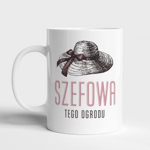 Kubek SZEFOWA OGRODU prezent dla mamy ogrodniczki kubek dla mamy prezent dla ogrodniczki