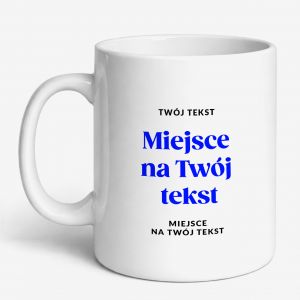 Kubek XXL TW�J TEKST