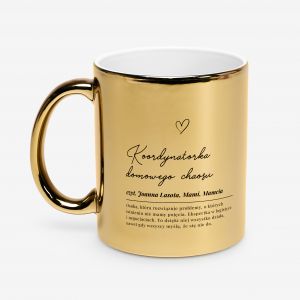 Kubek z�oty z personalizacj� KOORDYNATORKA CHAOSU upominek dla mamy prezent dla mamy prezent na Dzie� Mamy