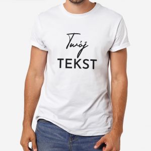 Mska koszulka z wasnym nadrukiem TWJ TEKST - XL