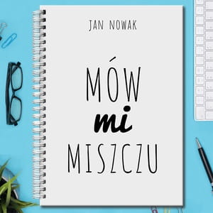 Notatnik personalizowany B5 MISZCZU prezent dla kolegi