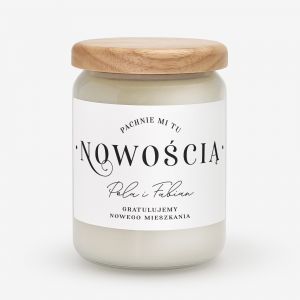 Personalizowana wieca PACHNIE NOWOCI upominek na nowy dom prezent na parapetwk prezent na nowe mieszkanie