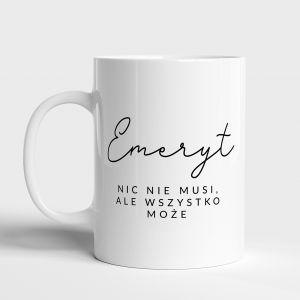 Personalizowany kubek PREZENT DLA WIEO UPIECZONEGO EMERYTA kubek emeryta prezent dla emeryta
