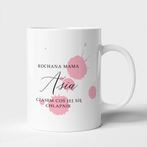 Personalizowany kubek mamy CZASEM CO CHLAPNIE
