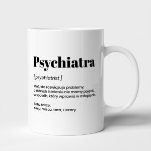 Personalizowany kubek na PREZENT DLA PSYCHIATRY