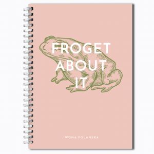 Personalizowany notes FROGET ABOUT IT drobny upominek dla koleanki prezent dla koleanki na urodziny