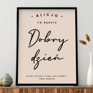 Plakat TO BDZIE DOBRY DZIE prezent dla ukochanej prezent dla dziewczyny prezent dla kobiety