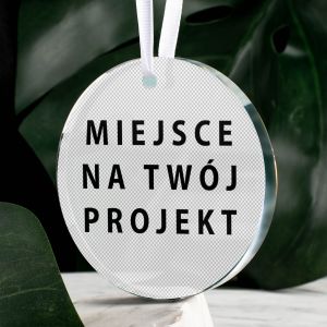 Szklana zawieszka personalizowana TWJ PROJEKT 