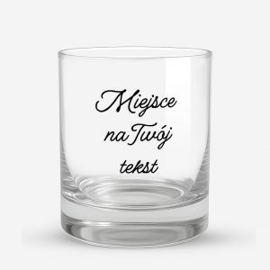 Szklanka do whisky TWJ TEKST prezent dla mczyzny szklanka do whisky z grawerem