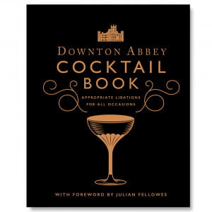 Książka dla fanów serialu - The Official Downton Abbey Cocktail Book