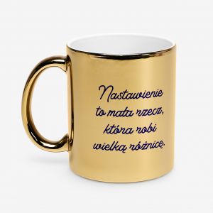 Z�oty kubek DOBRE NASTAWIENIE prezent dla rehabilitanta