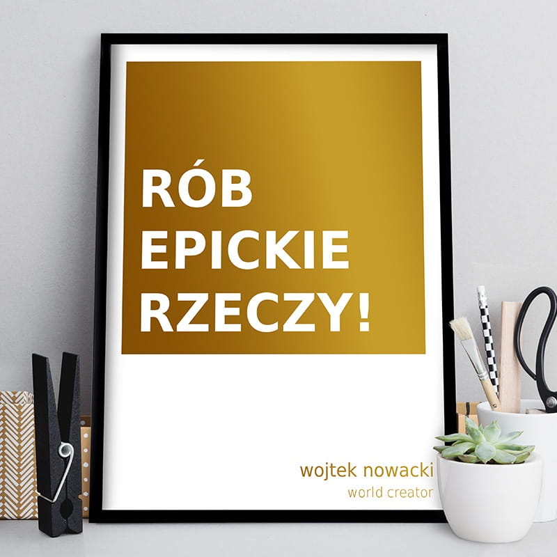 Złoty plakat personalizowany EPICKIE RZECZY prezent dla studentki