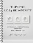 Zdjcie osoby, ktra kupia Notatnik na prezent dla pocztkujcego biznesmena LICZ SI KONTAKTY